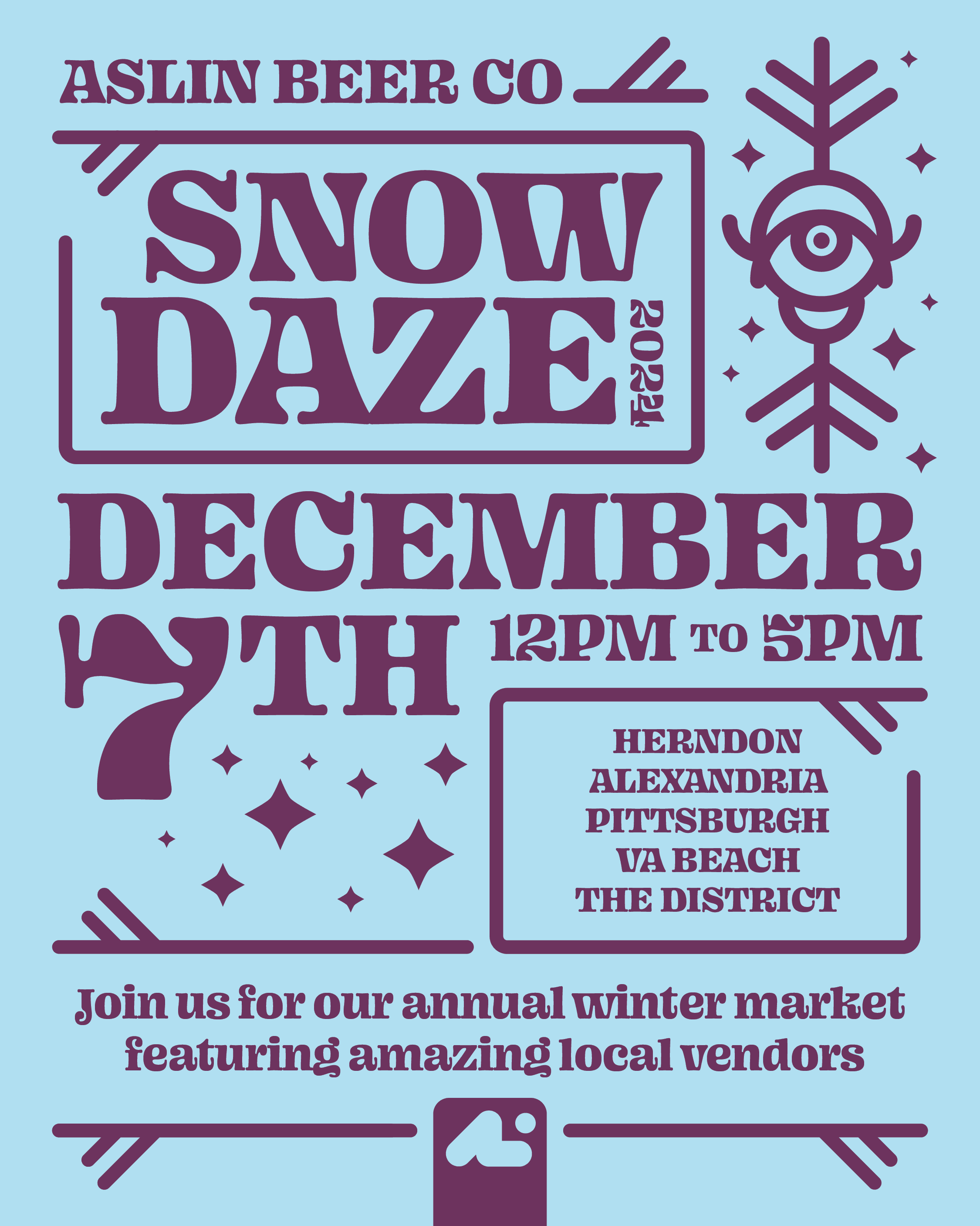 Aslin Beer Co Snow Daze Holiday Market Saturday December 7 from 12-5pm in the 18th Street Passageway of The Strip District Terminal
